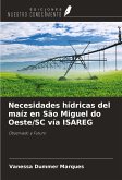 Necesidades hídricas del maíz en São Miguel do Oeste/SC vía ISAREG