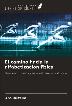 El camino hacia la alfabetización física - Quitério, Ana