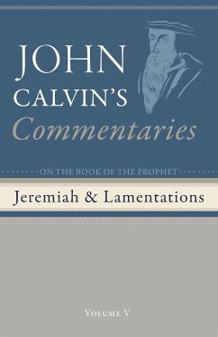 Commentaries on the Book of the Prophet Jeremiah and the Lamentation, Volume 5