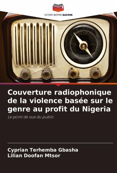 Couverture radiophonique de la violence basée sur le genre au profit du Nigeria - GBASHA, Cyprian Terhemba;MTSOR, Lilian Doofan