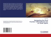 Navigating the Final Frontier: International Law on Outer Space