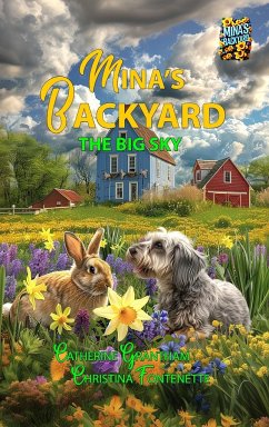 Mina's Backyard - The Big Sky - Grantham, Catherine; Fontenette, Christina