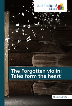 The Forgotten violin: Tales form the heart - Oysha, Choriyeva