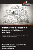 Percezioni e riflessioni: amministrazione e società