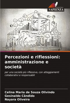 Percezioni e riflessioni: amministrazione e società - Olivindo, Celina Maria de Souza;Cândido, Gesinaldo;Oliveira, Nayara