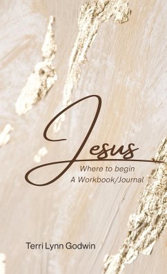 Jesus Where to begin - Godwin, Terri Lynn
