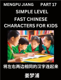 Chinese Characters Test Series for Kids (Part 17) - Easy Mandarin Chinese Character Recognition Puzzles, Simple Mind Games to Fast Learn Reading Simplified Characters - Jiang, Mengpu