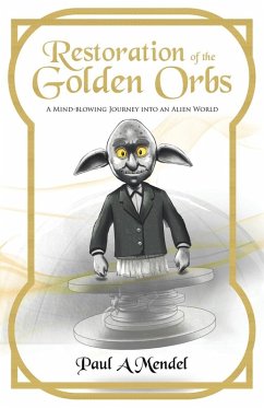 Restoration of the Golden Orbs - Mendel, Paul A