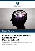 Eine Studie über Freuds Konzept der Persönlichkeit