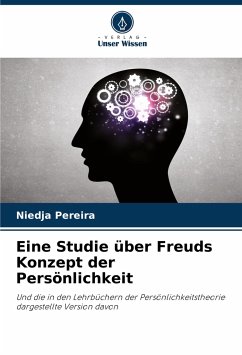 Eine Studie über Freuds Konzept der Persönlichkeit - Pereira, Niedja