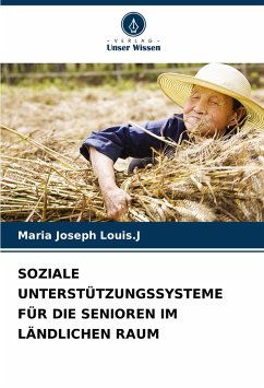 SOZIALE UNTERSTÜTZUNGSSYSTEME FÜR DIE SENIOREN IM LÄNDLICHEN RAUM - Joseph Louis.J, Maria