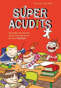 Cover Els acudits més divertits sobre el lloc més avorrit del món: L'ESCOLA! (Súper Acudits)