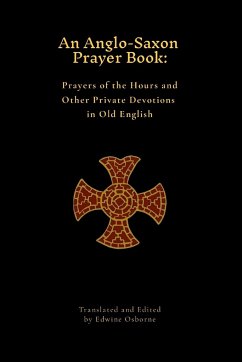 An Anglo-Saxon Prayer Book - Osborne, Edwine