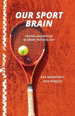 Our Sport Brain - Perquy, Kris; Maenhout, Eva