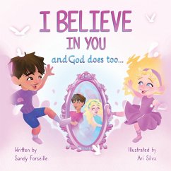 I Believe in You and God does too... - Forseille, Sandy