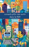 5 conseils pour s'en sortir dans le RER 5 conseils pour s'en sortir dans le RER