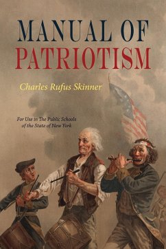 Manual Of Patriotism - Skinner, Charles Rufus