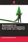 Agronegócio vs Crescimento Económico: Para onde vai a Nigéria?