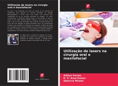 Utilização de lasers na cirurgia oral e maxilofacial - Verma, Aditya;Arun Kumar, K. V.;Mowar, Apoorva