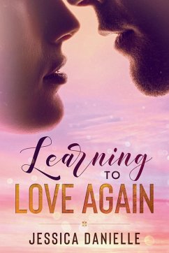Learning To Love Again - Danielle, Jessica