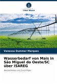 Wasserbedarf von Mais in São Miguel do Oeste/SC über ISAREG