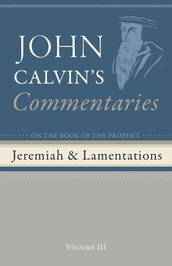 Commentaries on the Book of the Prophet Jeremiah and the Lamentations, Volume 3