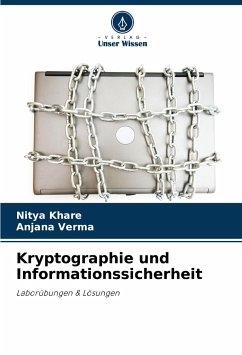 Kryptographie und Informationssicherheit - Khare, Nitya;Verma, Anjana