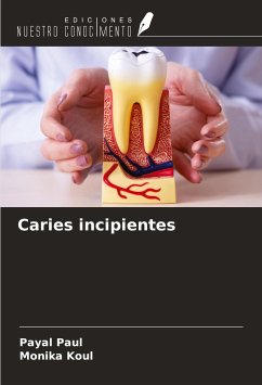 Caries incipientes - Paul, Payal; Koul, Monika