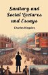 Sanitary and Social Lectures and Essays - Bild 1