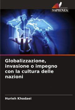 Globalizzazione, invasione o impegno con la cultura delle nazioni - Khodaei, Hurieh