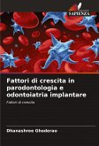 Fattori di crescita in parodontologia e odontoiatria implantare