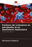 Facteurs de croissance en parodontie et en dentisterie implantaire