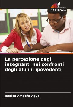 La percezione degli insegnanti nei confronti degli alunni ipovedenti - Ampofo Agyei, Justice