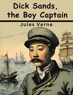 Dick Sands, the Boy Captain - Jules Verne