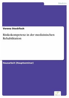 Risikokompetenz in der medizinischen Rehabilitation - Stockfisch, Verena