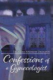 Confessions of a Gynecologist Confessions of a Gynecologist
