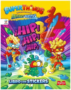 Libro de Stickers Superthings Mutant Battle - España: Hip, hip, hip