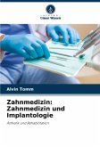 Zahnmedizin: Zahnmedizin und Implantologie