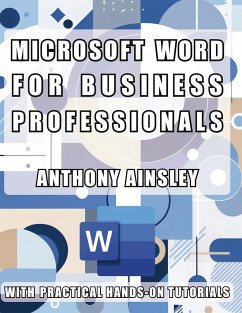 Microsoft Word for Business Professionals - Ainsley, Anthony