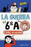 La guerra de 6ºA 4 - Cero pixelero