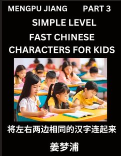 Chinese Characters Test Series for Kids (Part 3) - Easy Mandarin Chinese Character Recognition Puzzles, Simple Mind Games to Fast Learn Reading Simplified Characters - Jiang, Mengpu
