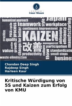 Kritische Würdigung von 5S und Kaizen zum Erfolg von KMU - Singh, Chandan Deep;Singh, Rajdeep;Kaur, Harleen