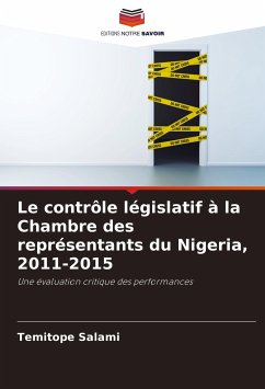 Le contrôle législatif à la Chambre des représentants du Nigeria, 2011-2015 - Salami, Temitope