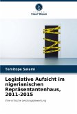 Legislative Aufsicht im nigerianischen Repräsentantenhaus, 2011-2015