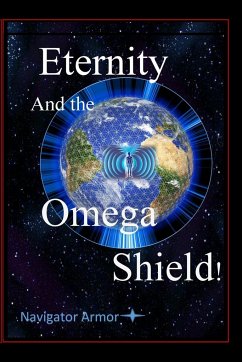 Eternity and the Omega Shield - Yourtee, D M