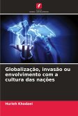 Globalização, invasão ou envolvimento com a cultura das nações