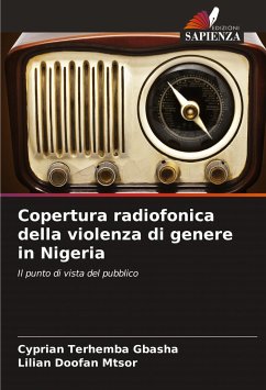 Copertura radiofonica della violenza di genere in Nigeria - GBASHA, Cyprian Terhemba;MTSOR, Lilian Doofan