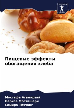 Pischewye äffekty obogascheniq hleba - Agamirzaj, Mostafa;Mostashari, Parisa;Tizchang, Samira