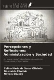 Percepciones y Reflexiones: Administración y Sociedad