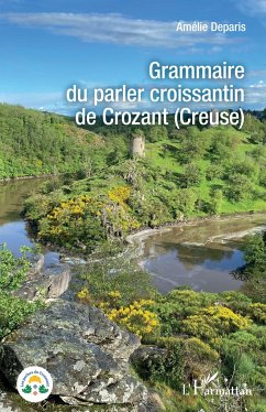 Grammaire du parler croissantin de Crozant (Creuse) - Deparis, Amélie